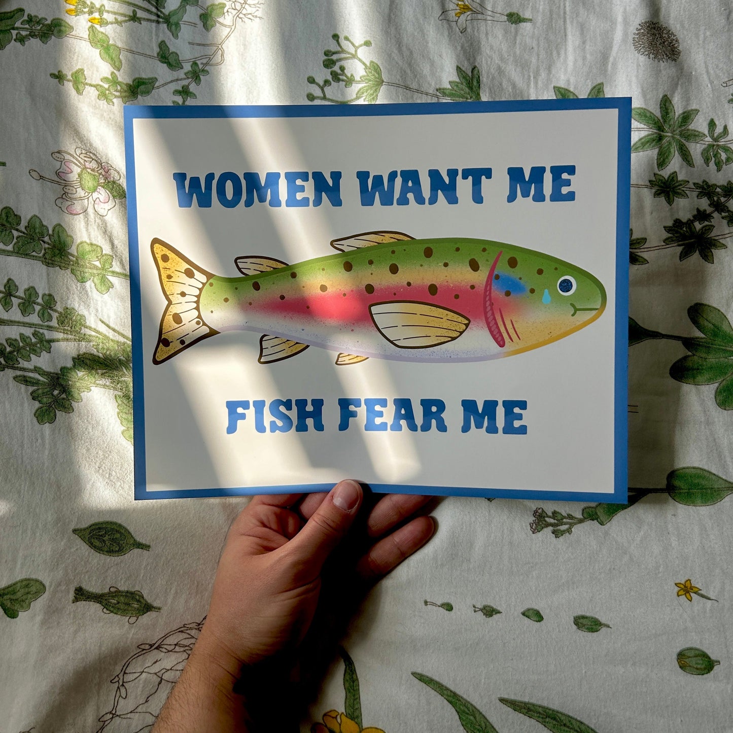 "Women Want Me Fish Fear Me" Art Print
