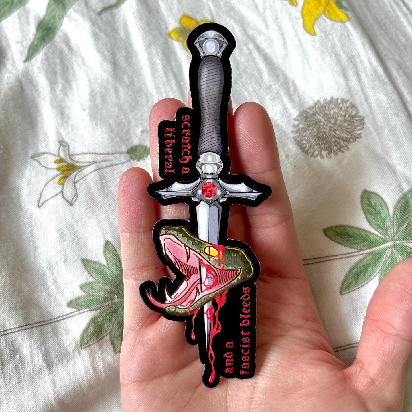 Sword and Snake "Scratch a Liberal and a Fascist Bleeds" Sticker