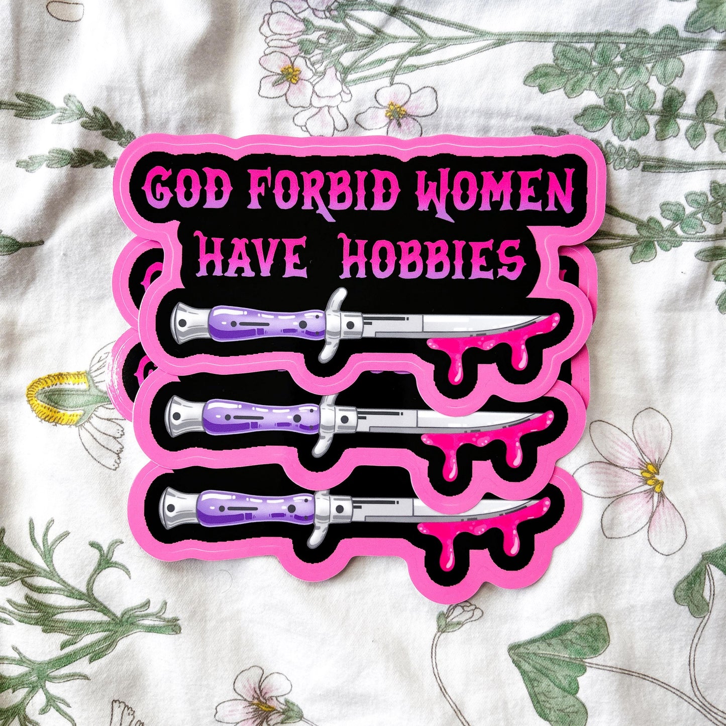God Forbid Women Have Hobbies Bumper Sticker