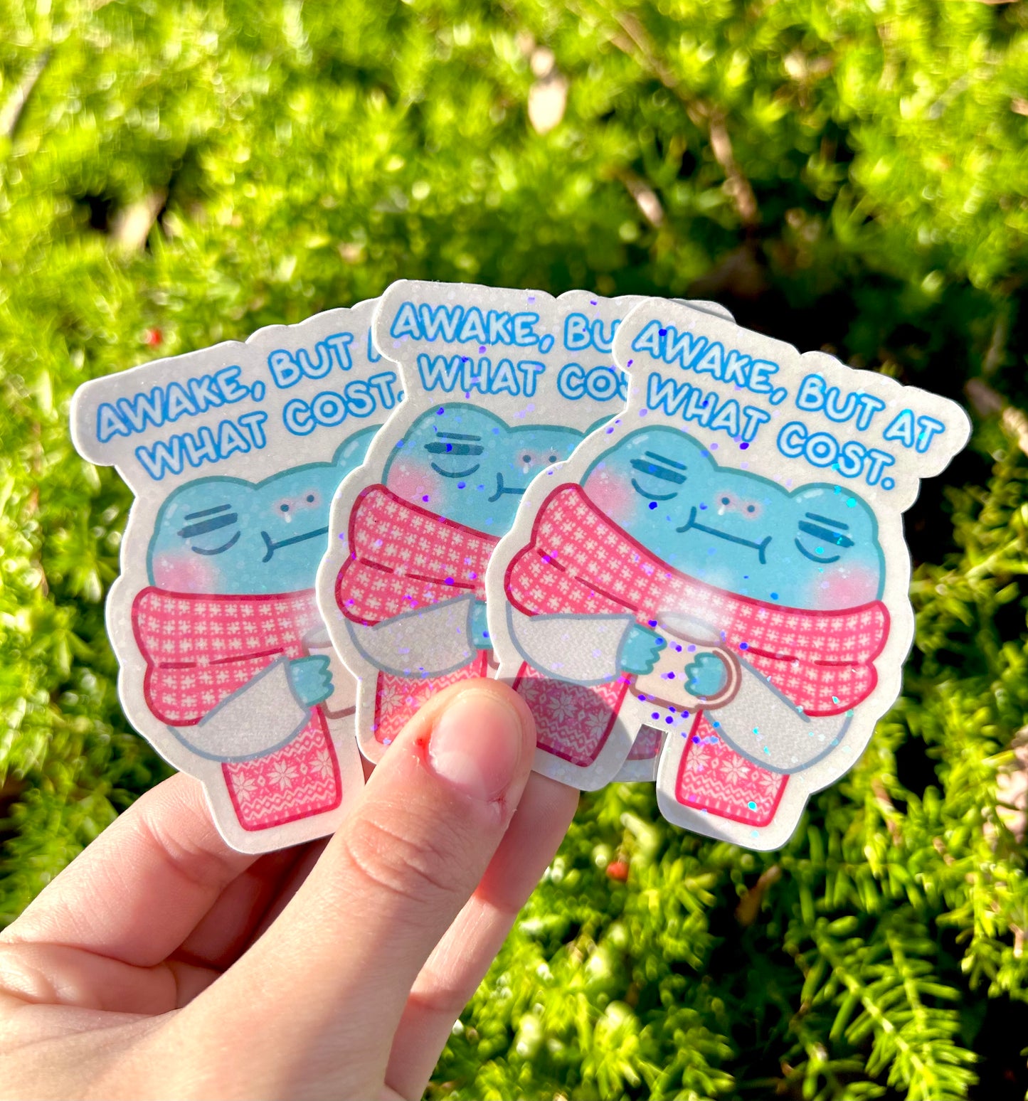 Awake but at What Cost Frog Sticker