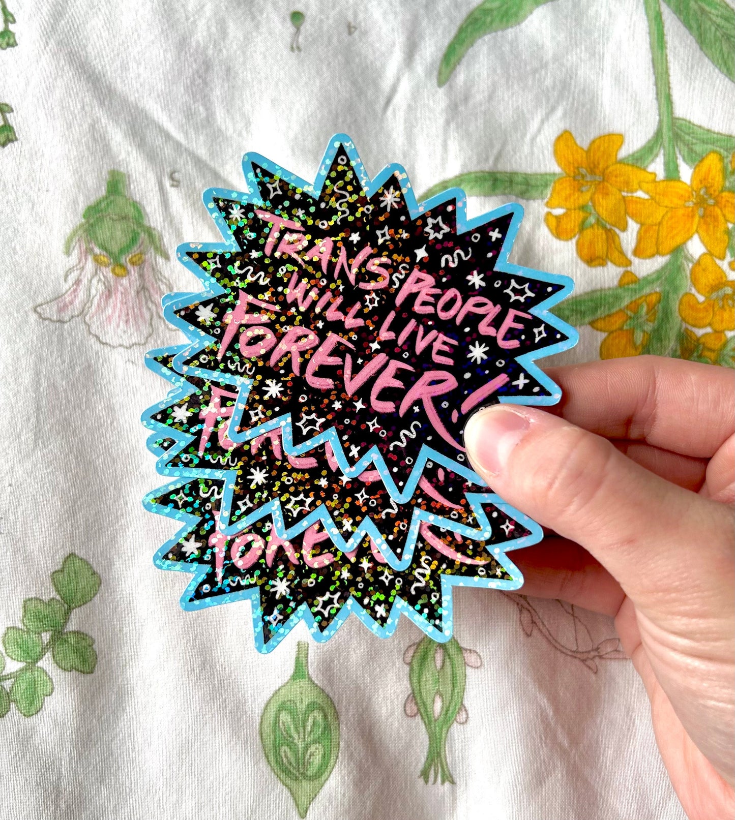 Trans People will Live Forever Sticker