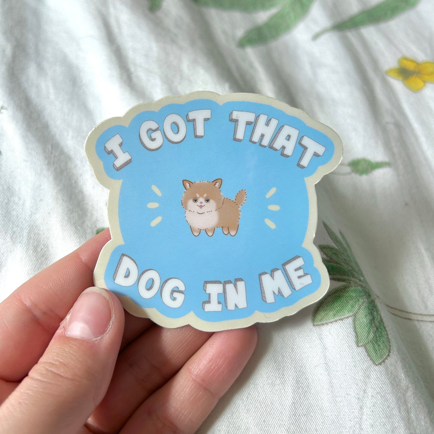 I Got That Dog in Me Sticker