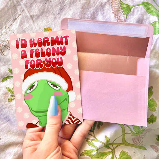 Holiday Alt I'd Kermit a Felony for You Greeting Note Card