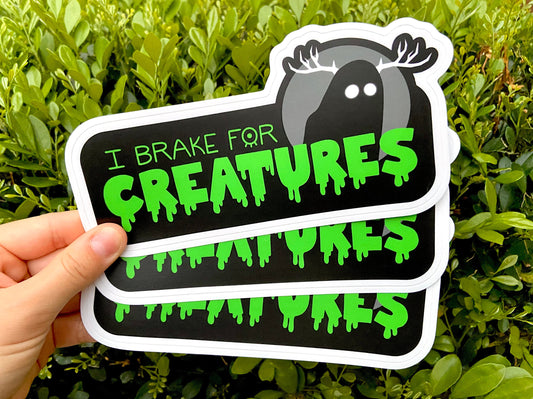 I Brake for Creatures Bumper Sticker